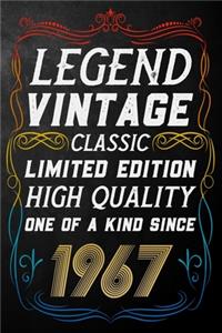 Legend Vintage Classic Limited Edition High Quality One Of A Kind Since 1967