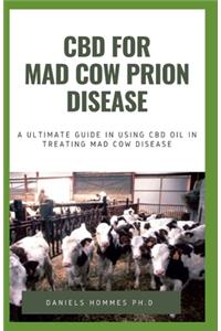 CBD Oil for Mad Cow Prion Disease