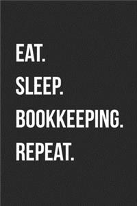 Eat. Sleep. Bookkeeping. Repeat.