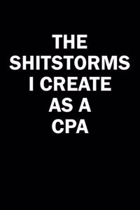 The Shitstorms I Create As A CPA