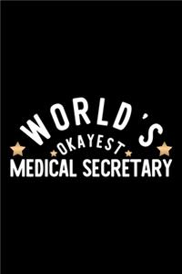 World's Okayest Medical Secretary