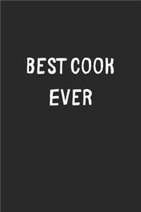 Best Cook Ever: Lined Journal, 120 Pages, 6 x 9, Cook Gift Idea, Black Matte Finish (Best Cook Ever Journal)