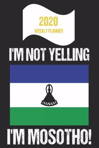 2020 Weekly Planner I'm Not Yelling I'm Mosotho