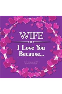 Wife, I Love You Because