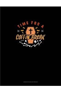 Time for a Coffin Break