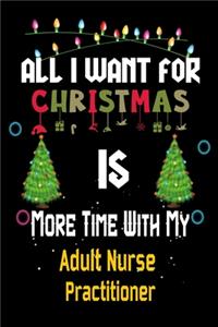 All I want for Christmas is more time with my Adult Nurse Practitioner