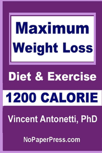 Maximum Weight Loss - 1200 Calorie