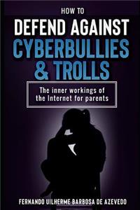 How to defend against Cyberbullies and Trolls