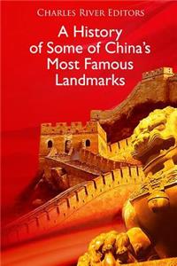 History of Some of China's Most Famous Landmarks