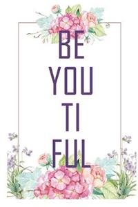 Be You tiful
