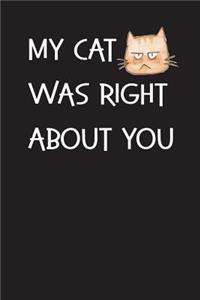 My Cat Was Right About You