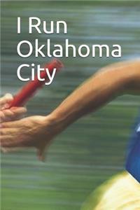 I Run Oklahoma City