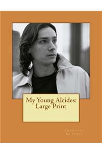 My Young Alcides: Large Print