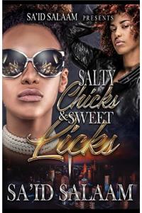 Salty Chicks & Sweet Licks
