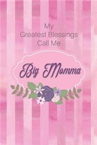 My Greatest Blessings Call Me Big Momma