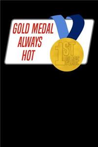 Gold Medal Always Hot