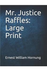 Mr. Justice Raffles
