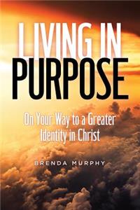 Living in Purpose