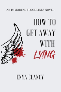 How to Get Away with Lying