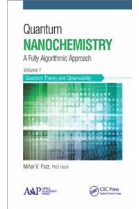 Quantum Nanochemistry, Volume One