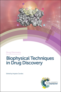 Biophysical Techniques in Drug Discovery: Volume 61