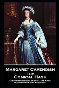 Margaret Cavendish - The Comical Hash