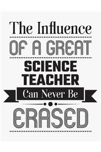 The Influence of a Great Science Teacher Can Never Be Erased