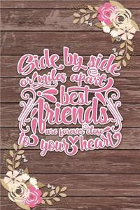 Side by Side or Miles Apart Best Friends Are Forever Close to Your Heart
