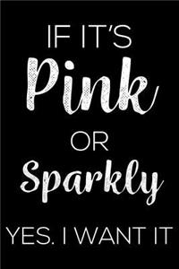 If It's Pink or Sparkly Yes. I Want It