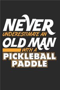 Never Underestimate an Old Man with a Pickleball Paddle