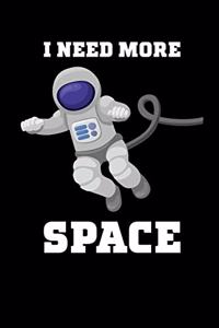 I Need More Space
