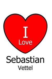 I Love Sebastian Vettel