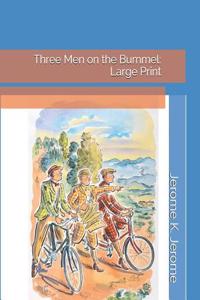 Three Men on the Bummel: Large Print