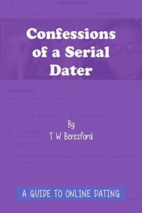 Confessions of a Serial Dater