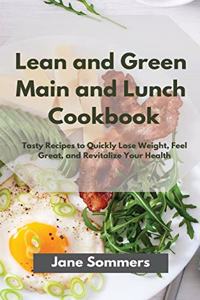 Lean and Green Main and Lunch Cookbook