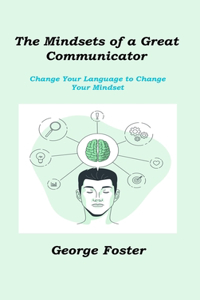 Mindsets of a Great Communicator