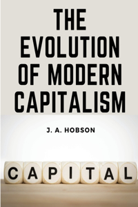 Evolution Of Modern Capitalism