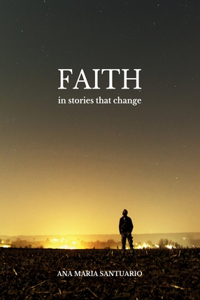 FAITH, In Stories That Change