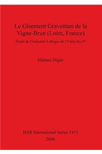 Le Gisement Gravettien De La Vigne-Brun (Loire France)