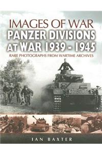 Panzer-divisions at War 1939-1945 (Images of War Series)