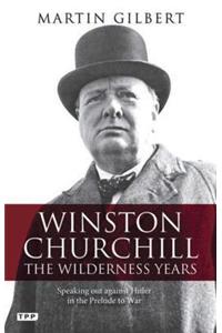 Winston Churchill: The Wilderness Years