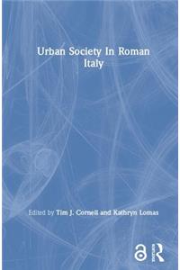 Urban Society In Roman Italy