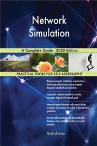 Network Simulation A Complete Guide - 2020 Edition