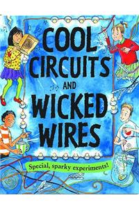 Cool Circuits and Wicked Wires