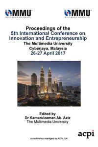 ICIE 2017 - Proceedings of the 5th International Conference on Innovation and Entrepreneurship