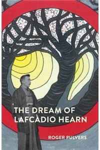 The Dream of Lafcadio Hearn