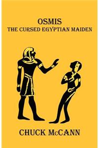 Osmis, the Cursed Egyptian Maiden