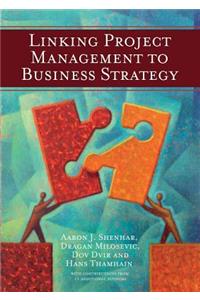 Linking Project Management to Business Strategy