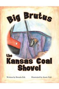 Big Brutus, the Kansas Coal Shovel