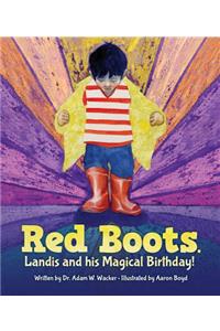 Red Boots. Landis and His Magical Birthday